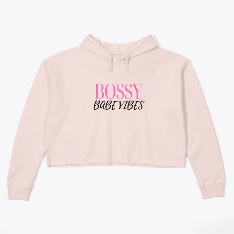 Bossy Babe Vibes Crop Hoodie